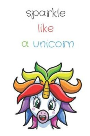 Cover of Sparkle Like A Unicorn