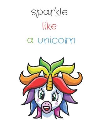 Book cover for Sparkle Like A Unicorn
