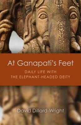 Book cover for At Ganapati`s Feet - Daily Life with the Elephant-Headed Deity