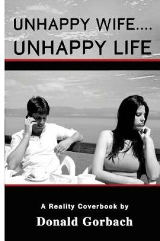 Cover of Unhappy Wife....Unhappy Life