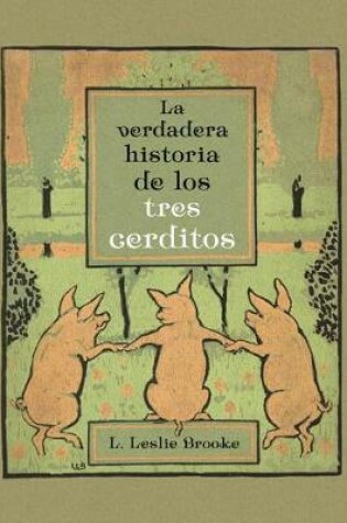 Cover of La Verdadera Historia de Los 3 Cerditos