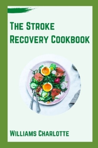 Cover of The Stroke Recovery Cookbook