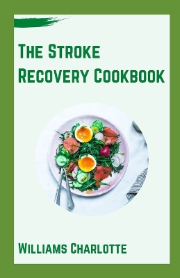 Book cover for The Stroke Recovery Cookbook