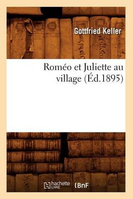 Cover of Roméo Et Juliette Au Village (Éd.1895)