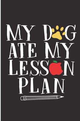Book cover for My Dog Ate My Lesson Plan