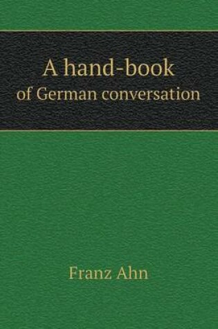 Cover of A Hand-Book of German Conversation