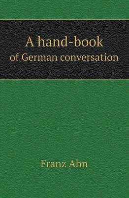 Book cover for A Hand-Book of German Conversation