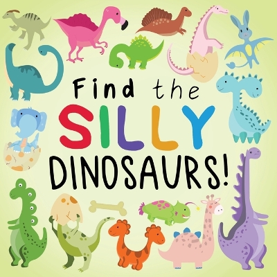 Book cover for Find the Silly Dinosaurs