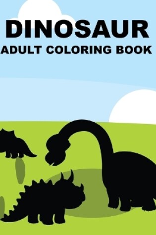 Cover of Dinosaur Adult Coloring Book