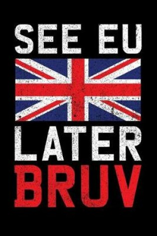 Cover of See EU Later Bruv