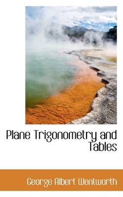 Book cover for Plane Trigonometry and Tables