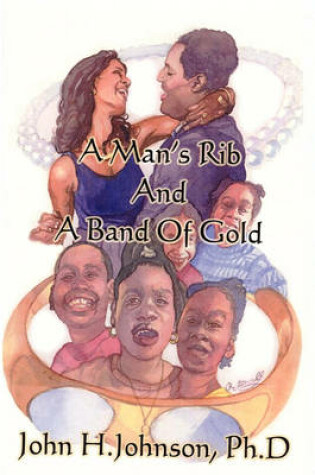 Cover of A Man's Rib And A Band Of Gold