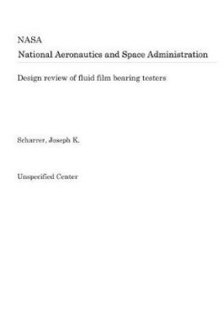 Cover of Design Review of Fluid Film Bearing Testers