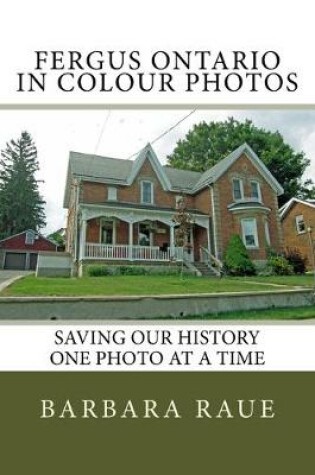 Cover of Fergus Ontario in Colour Photos