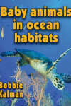 Book cover for Baby Animals in Ocean Habitats