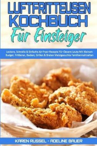 Cover of Luftfritteusen-Kochbuch Fur Einsteiger