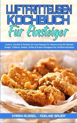 Book cover for Luftfritteusen-Kochbuch Fur Einsteiger