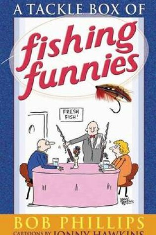 Cover of A Tackle Box of Fishing Funnies