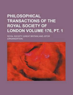 Book cover for Philosophical Transactions of the Royal Society of London Volume 176, PT. 1