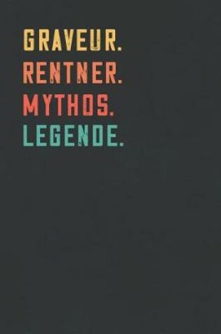 Cover of Graveur. Rentner. Mythos. Legende.