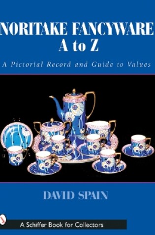 Cover of Noritake Fancywares A to Z: A Pictorial Record and Guide to Values