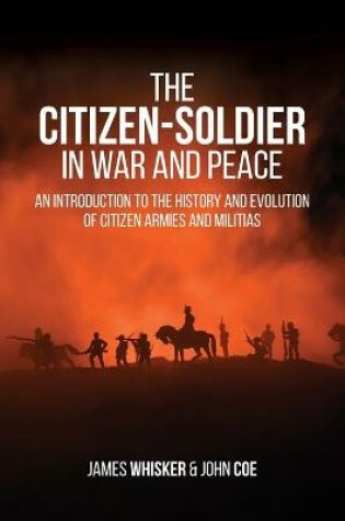 Cover of The Citizen-Soldier in War and Peace