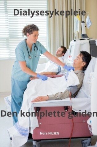 Cover of Dialysesykepleie Den komplette guiden