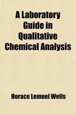 Book cover for A Laboratory Guide in Qualitative Chemical Analysis