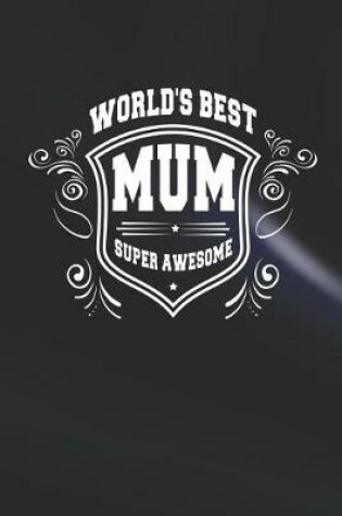 Cover of World's Best Mum Super Awesome