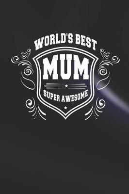 Book cover for World's Best Mum Super Awesome