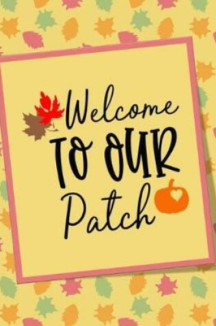 Cover of Welcome To Our Patch