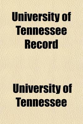 Book cover for University of Tennessee Record (Volume 1)