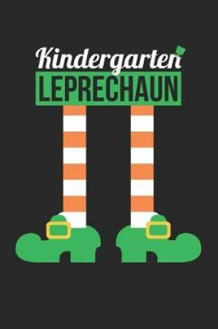 Cover of St. Patrick's Day Notebook - Kindergarten Leprechaun Funny Teacher St Patricks Day - St. Patrick's Day Journal