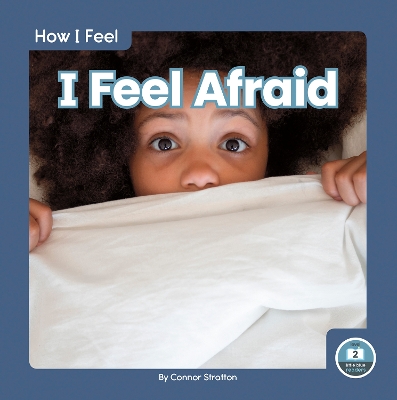 Book cover for How I Feel: I Feel Afraid