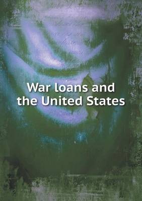 Book cover for War loans and the United States