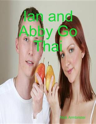 Book cover for Ian and Abby Go Thai