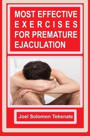 Cover of Most Effective Exercises For Premature Ejaculation