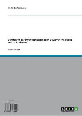 Book cover for Der Begriff Der Offentlichkeit in John Deweys 'The Public and Its Problems'