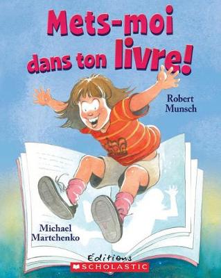 Book cover for Mets-Moi Dans Ton Livre!