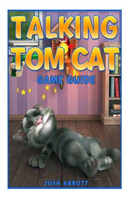 Book cover for Talking Tom Cat Game Guide