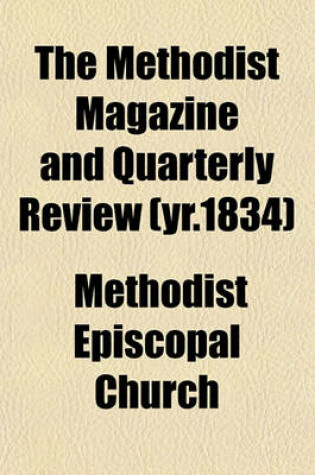 Cover of The Methodist Magazine and Quarterly Review (Yr.1834)