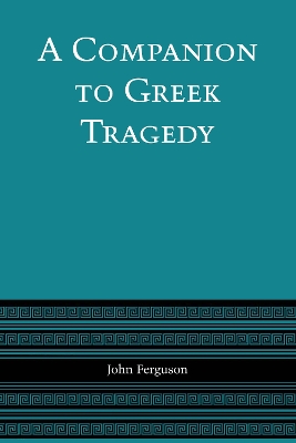 Book cover for A Companion to Greek Tragedy