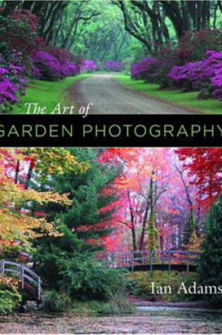 Cover of The Art of Garden Photography