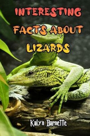 Cover of Interesting Facts about Lizards