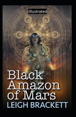Book cover for Black Amazon of Mars Illustrated
