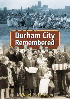 Book cover for Durham City Remembered