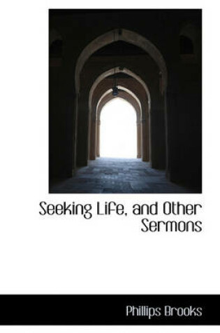 Cover of Seeking Life, and Other Sermons