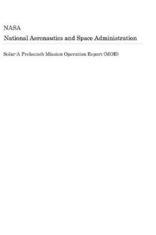 Cover of Solar-A Prelaunch Mission Operation Report (Mor)