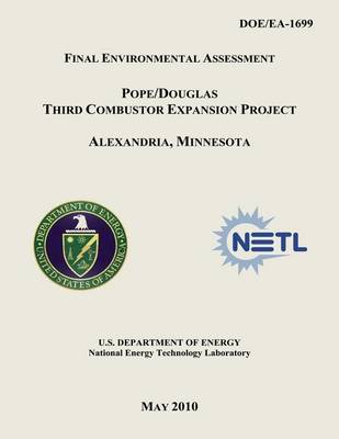 Book cover for Final Environmental Assessment - Pope/Douglas Third Combustor Expansion Project, Alexandria, Minnesota (DOE/EA-1699)