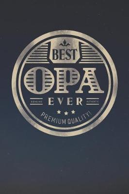 Book cover for Best Opa Ever Genuine Authentic Premium Quality